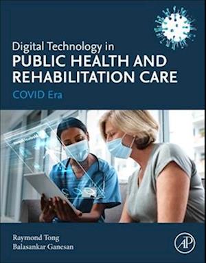 Digital Technology in Public Health and Rehabilitation Care