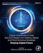 Digital Healthcare in Asia and Gulf Region for Healthy Aging and More Inclusive Societies
