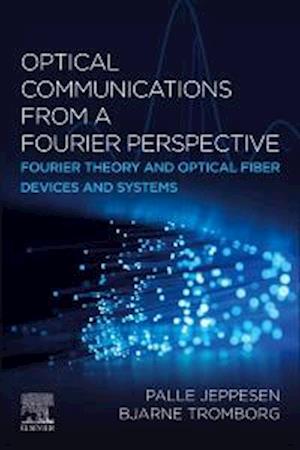 Optical Communications from a Fourier Perspective