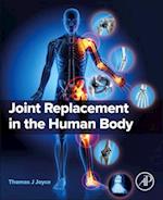 Joint Replacement in the Human Body