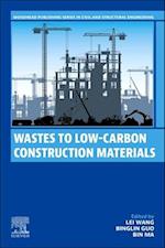 Wastes to Low-Carbon Construction Materials