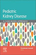 Pediatric Kidney Disease: A Case-Based Approach - E-Book