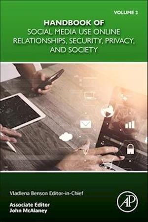 Handbook of Social Media Use Online Relationships, Security, Privacy, and Society Volume 2