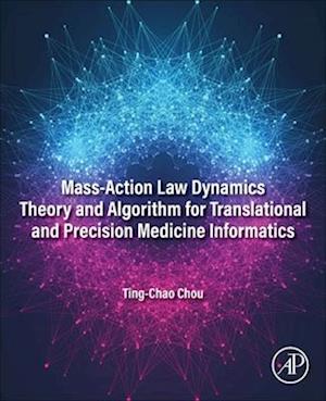 Mass-Action Law Dynamics Theory and Algorithm for Translational and Precision  Medicine Informatics