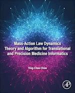 Mass-Action Law Dynamics Theory and Algorithm for Translational and Precision  Medicine Informatics