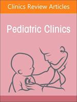 Social Media and Pediatric Mental Health, an Issue of Pediatric Clinics of North America