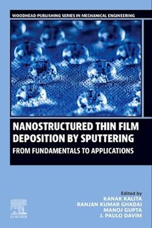 Nanostructured Thin Film Deposition by Sputtering