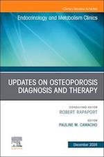 Updates on Osteoporosis Diagnosis and Therapy, An Issue of Endocrinology and Metabolism Clinics of North America