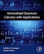 Generalized Quantum Calculus with Applications