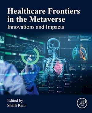 Healthcare Frontiers in the Metaverse