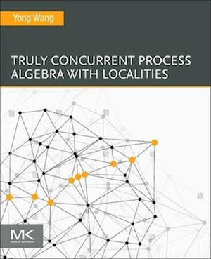 Truly Concurrent Process Algebra with Localities