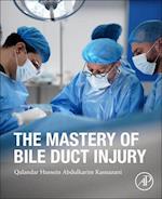 The Mastery of Bile Duct Injury