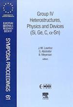 Group IV Heterostructures, Physics and Devices (Si, Ge, C, Sn)