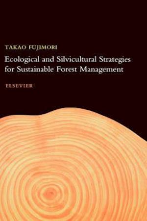 Ecological and Silvicultural Strategies for Sustainable Forest Management