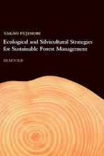 Ecological and Silvicultural Strategies for Sustainable Forest Management