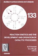 Reaction Kinetics and the Development and Operation of Catalytic Processes