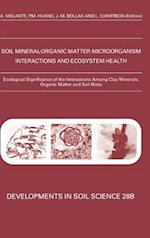 Ecological Significance of the Interactions among Clay Minerals, Organic Matter and Soil Biota