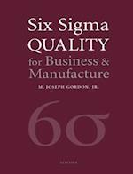 Six Sigma Quality for Business and Manufacture