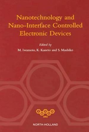 NANOTECHNOLOGY AND NANO-INTERFACE CONTROLLED ELECTRONIC DEVICES