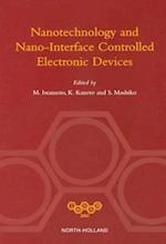 NANOTECHNOLOGY AND NANO-INTERFACE CONTROLLED ELECTRONIC DEVICES