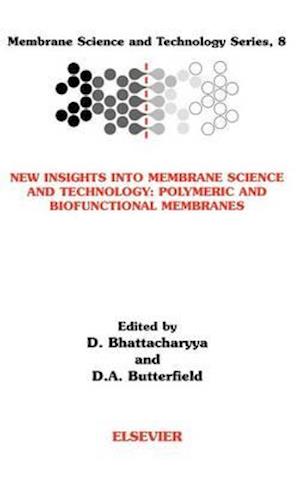 New Insights into Membrane Science and Technology: Polymeric and Biofunctional Membranes