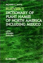 Elsevier's Dictionary of Plant Names of North America including Mexico