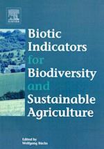 Biotic Indicators for Biodiversity and Sustainable Agriculture