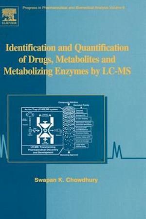 Identification and Quantification of Drugs, Metabolites and Metabolizing Enzymes by LC-MS