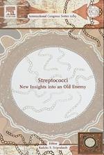 Streptococci - New Insights Into an Old Enemy