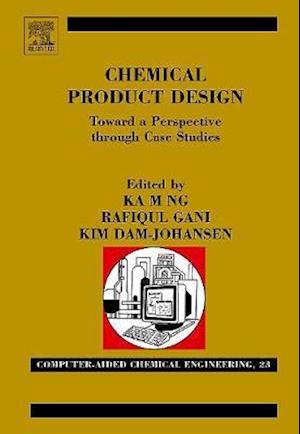 Chemical Product Design: Towards a Perspective through Case Studies