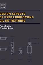 Design Aspects of Used Lubricating Oil Re-Refining