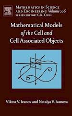 Mathematical Models of the Cell and Cell Associated Objects