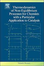 Thermodynamics of Non-Equilibrium Processes for Chemists with a Particular Application to Catalysis