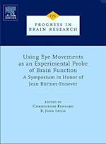 Using Eye Movements as an Experimental Probe of Brain Function