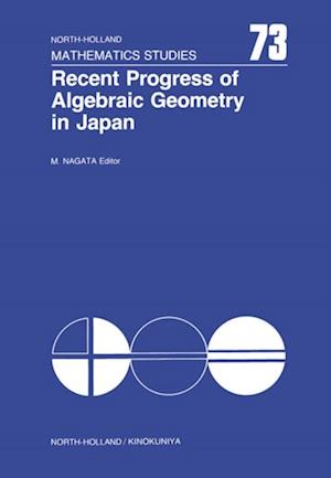 Recent Progress of Algebraic Geometry in Japan