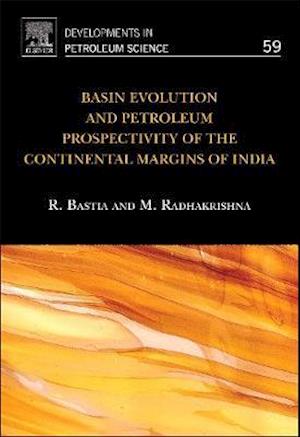 Basin Evolution and Petroleum Prospectivity of the Continental Margins of India