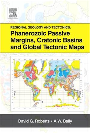 Regional Geology and Tectonics: Phanerozoic Passive Margins, Cratonic Basins and Global Tectonic Maps