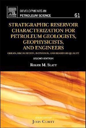 Stratigraphic Reservoir Characterization for Petroleum Geologists, Geophysicists, and Engineers