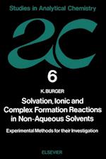 Solvation, Ionic and Complex Formation Reactions in Non-Aqeuous Solvents