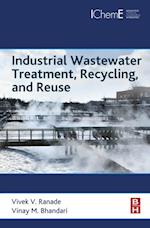 Industrial Wastewater Treatment, Recycling and Reuse