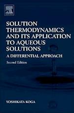 Solution Thermodynamics and Its Application to Aqueous Solutions