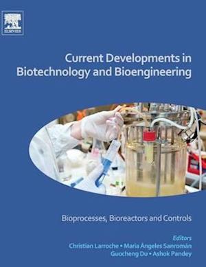 Current Developments in Biotechnology and Bioengineering