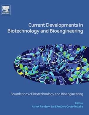 Current Developments in Biotechnology and Bioengineering