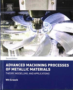 Advanced Machining Processes of Metallic Materials