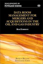 Data Room Management for Mergers and Acquisitions in the Oil and Gas Industry