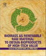 Biomass as Renewable Raw Material to Obtain Bioproducts of High-Tech Value