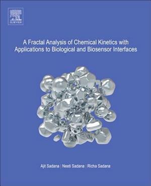 A Fractal Analysis of Chemical Kinetics with Applications to Biological and Biosensor Interfaces