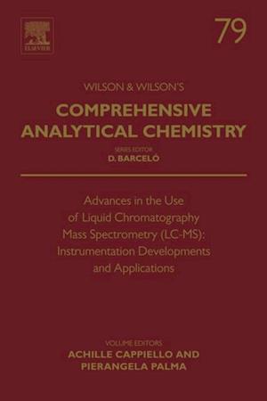 Advances in the Use of Liquid Chromatography Mass Spectrometry (LC-MS): Instrumentation Developments and Applications