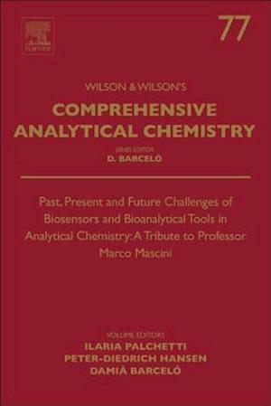Past, Present and Future Challenges of Biosensors and Bioanalytical Tools in Analytical Chemistry: A Tribute to Professor Marco Mascini