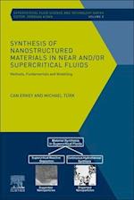 Synthesis of Nanostructured Materials in Near and/or Supercritical Fluids